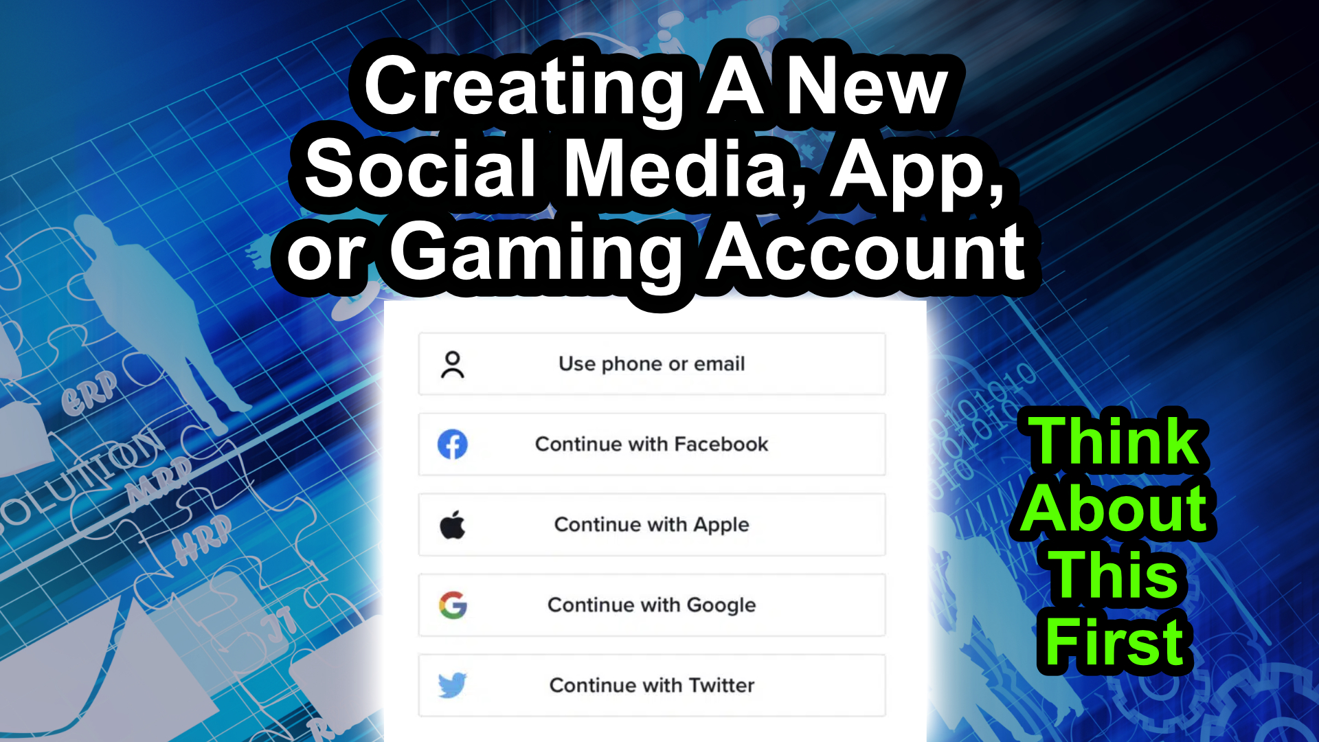Creating A New Social Media, App, or Gaming Account