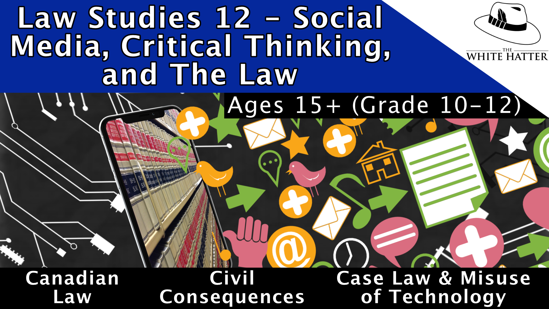 Law Studies 12 - Social Media, Critical Thinking, and The Law