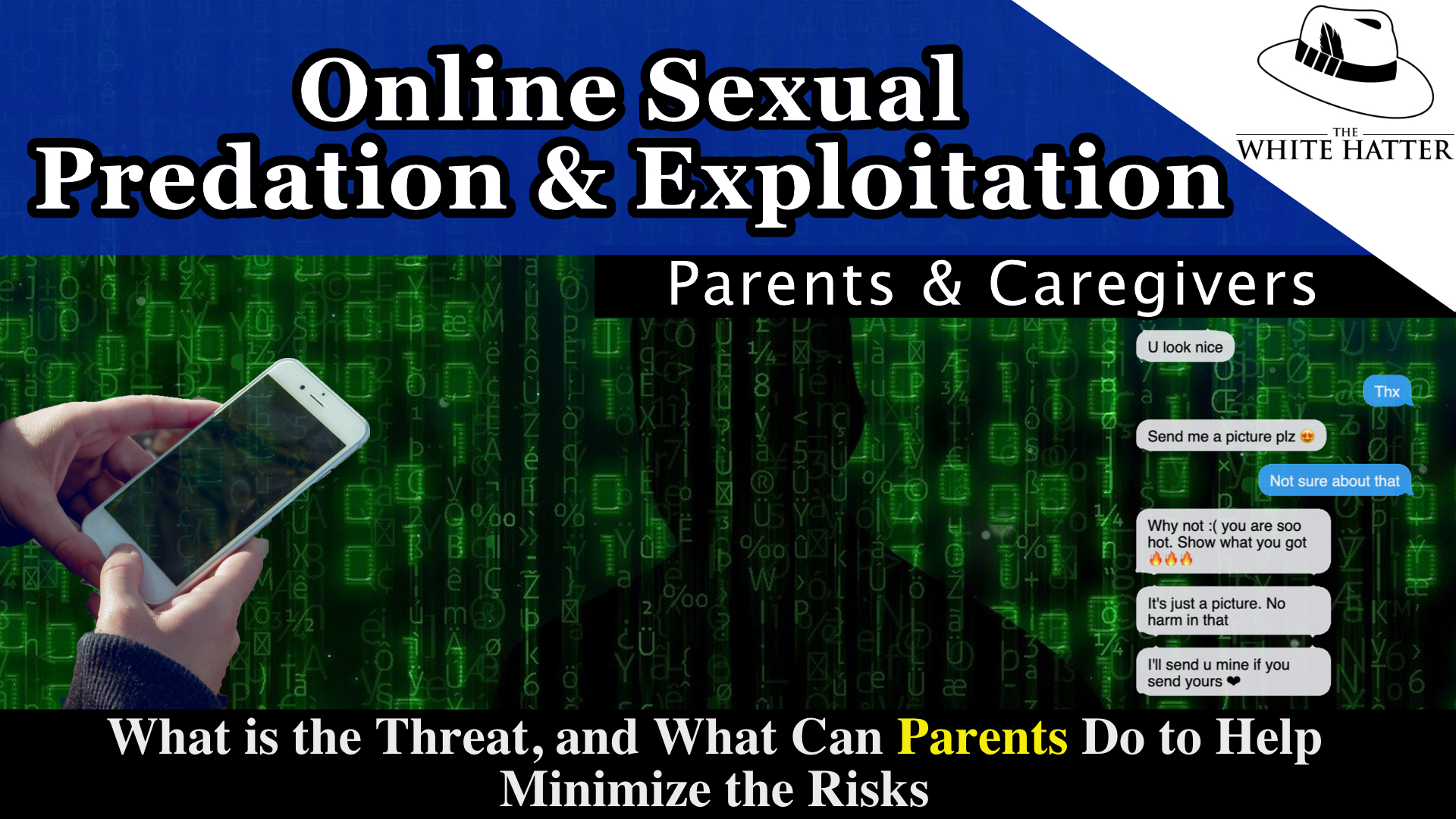 Online Sexual Predation and Exploitation What Is the Threat, and What Can Caregivers Do to Help Minimize the Risks