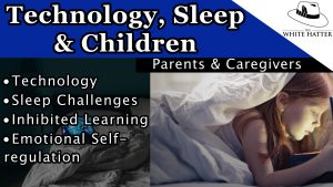 Technology Sleep and Children