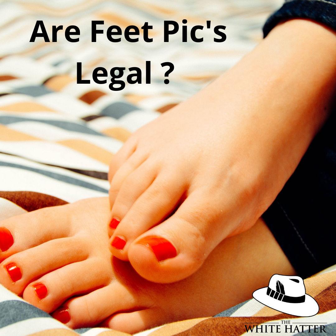 Yes, Some Youth Are Making Money from Feet Pics, But Is It Legal? - The  White Hatter