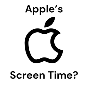 Does Apple’s “Screen Time” Accurately Measure Screen Time? – Some Thoughts For Consideration!